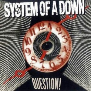 Album System of a Down - Question!