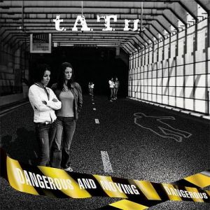 Album t.A.T.u. - Dangerous and Moving