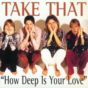Album Take That - How Deep Is Your Love