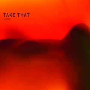 Album Take That - Kidz