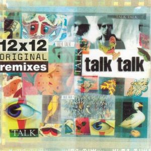 Album Talk Talk - 12x12 Original Remixes