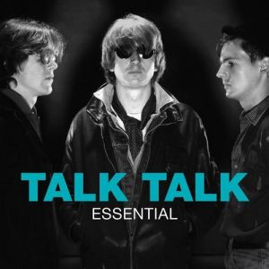 Album Essential - Talk Talk