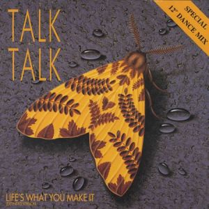 Album Life's What You Make It - Talk Talk