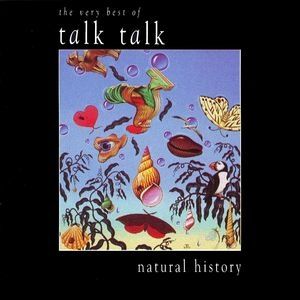 Talk Talk : Natural History: The Very Best of Talk Talk