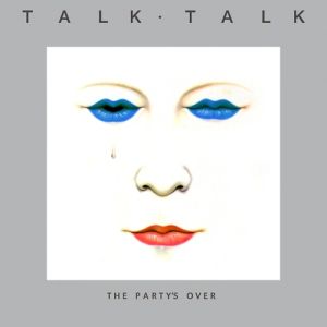 Album The Party's Over - Talk Talk