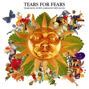 Tears For Fears Tears Roll Down (Greatest Hits 82–92), 1992