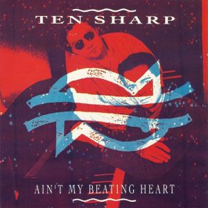 Album Ain't My Beating Heart - Ten Sharp
