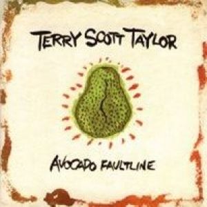 Album Avocado Faultline - Terry Scott Taylor
