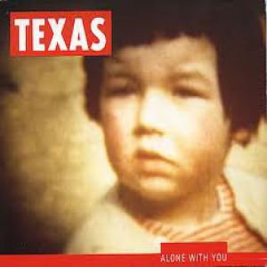 Album Texas - Alone With You