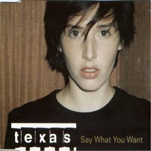 Album Texas - Say What You Want