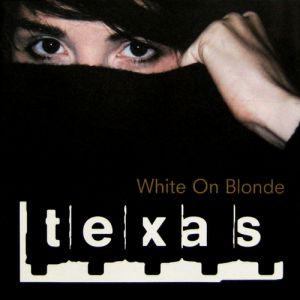 Album Texas - White on Blonde