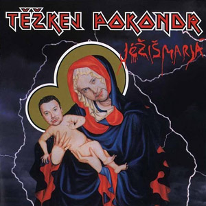 Album Těžkej Pokondr - Jéžišmarjá