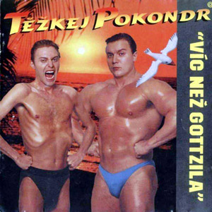 Album Těžkej Pokondr - Víc než Gottzila