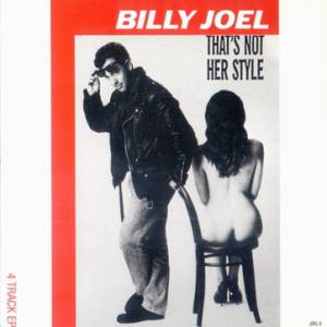 Billy Joel : That's Not Her Style