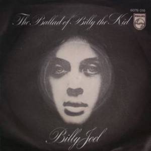 The Ballad of Billy the Kid - Billy Joel