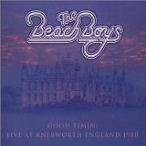 Album Beach Boys - Good Timin: Live at Knebworth, England 1980
