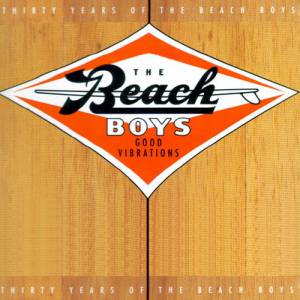Album Beach Boys - Good Vibrations: Thirty Years of The Beach Boys