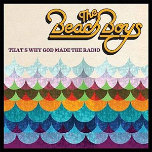Beach Boys : That's Why God Made the Radio