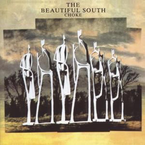Album The Beautiful South - Choke