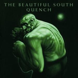 Album The Beautiful South - Quench