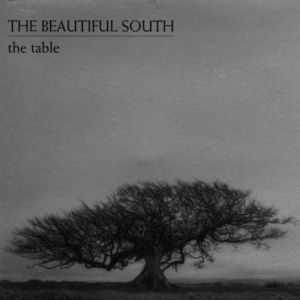 The Beautiful South The Table, 1800