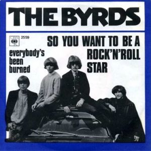 The Byrds : So You Want to Be a Rock 'n' Roll Star