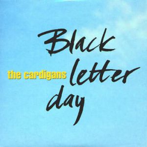 Album The Cardigans - Black Letter Day