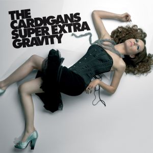 Album Super Extra Gravity - The Cardigans