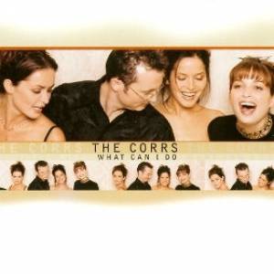 Album The Corrs - What Can I Do?