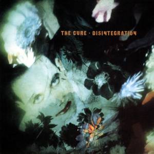 Album The Cure - Disintegration