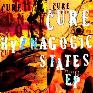 Album The Cure - Hypnagogic States