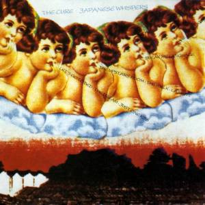 Album Japanese Whispers - The Cure