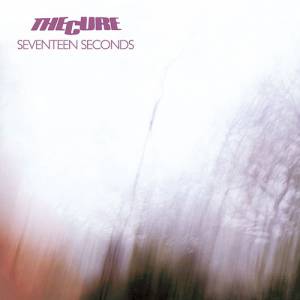 Album The Cure - Seventeen Seconds