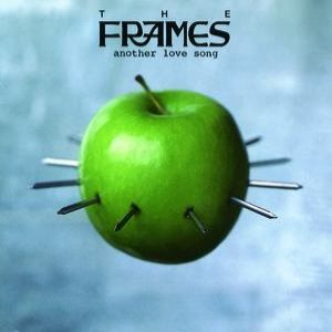 Another Love Song - The Frames
