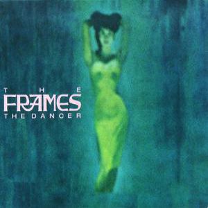 The Frames The Dancer, 1991