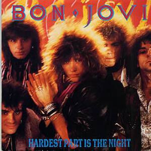 Bon Jovi The Hardest Part Is the Night, 1985