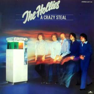 The Hollies A Crazy Steal, 1978