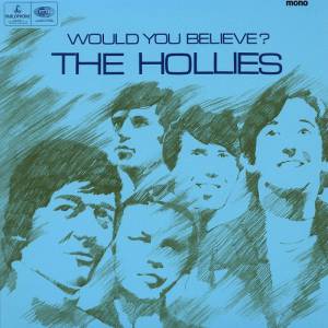 Album The Hollies - Would You Believe?
