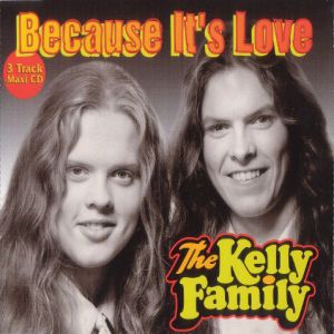 The Kelly Family Because It's Love, 1997