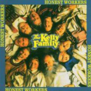 Album The Kelly Family - Honest Workers