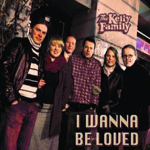 The Kelly Family I Wanna Be Loved, 2002