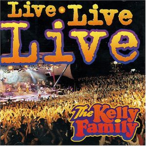 Album The Kelly Family - Live Live Live
