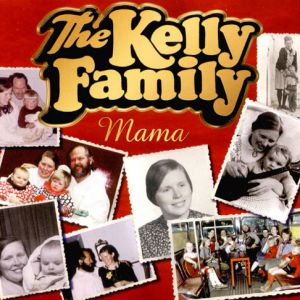 The Kelly Family Mama, 1999