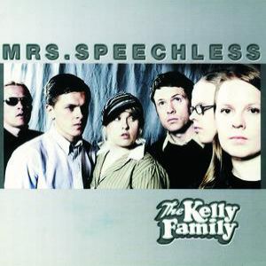 Album The Kelly Family - Mrs. Speechless
