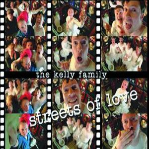 Album The Kelly Family - Streets of Love