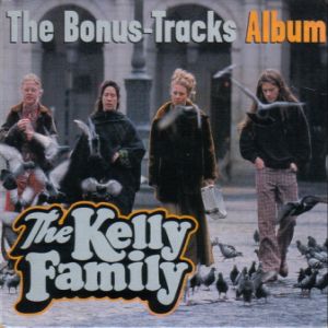 Album The Kelly Family - The Bonus-Tracks Album