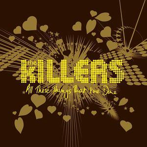 The Killers : All These Things That I've Done