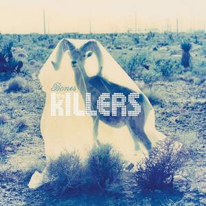 The Killers : Bones