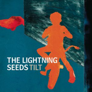 Album The Lightning Seeds - Tilt