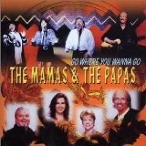Album The Mamas and the Papas - Go Where You Wanna Go